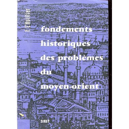 Fondements Historiques Des Problemes Du Moyen Orient on Productcaster.