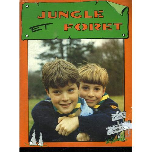 Jungle Et Foret N° 104 Avril 92. Sommaire: Histoire De Jungle. Sain... on Productcaster.