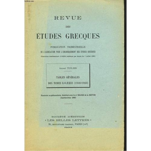 Revue Des Etudes Grecques. Tables Generales Des Tomes Li-Lxxiii (19... on Productcaster.