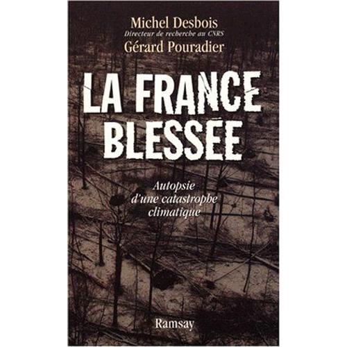 La France Blessée. Autopsie D'une Catastrophe Climatique on Productcaster.