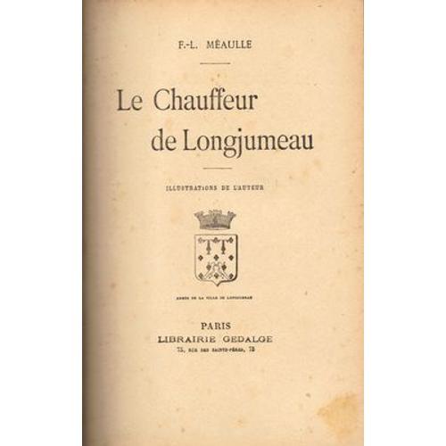 Le Chauffeur De Longjumeau Illustrations De L'auteur Le Chauffeur D... on Productcaster.