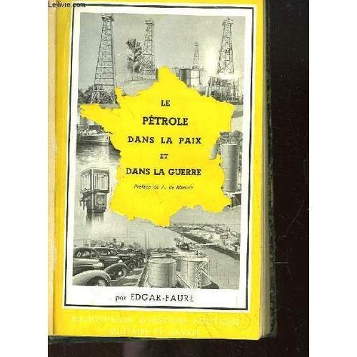 Le Pétrole, Dans La Paix Et Dans La Guerre. on Productcaster.