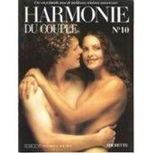 Harmonie Du Couple 10 Encyclopédie Pour De Meilleures Relations Amo... on Productcaster.