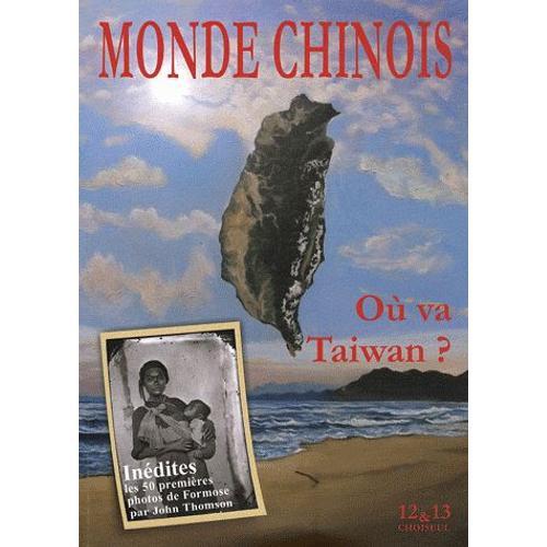 Monde Chinois N° 12 & 13, Hiver 20 - Où Va Taiwan ? on Productcaster.