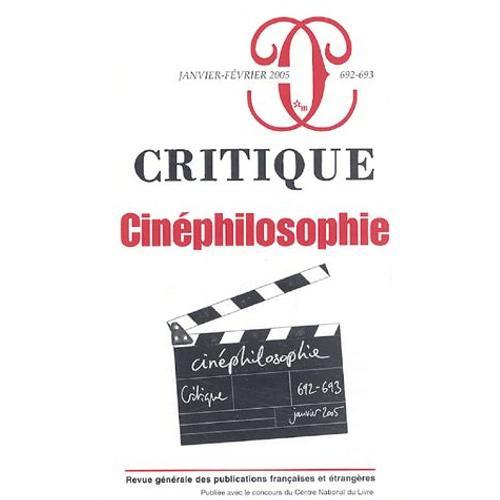 Critique N° 692-693, Janvier- - Cinéphilosophie on Productcaster.