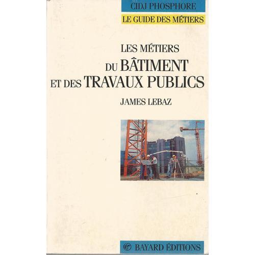 Les Métiers Du Bâtiment Et Des Travaux Publics on Productcaster.