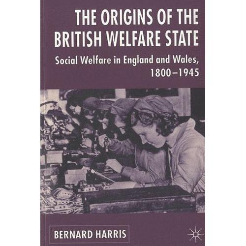 The Origins Of The British Welfare State - Social Welfare In Englan... on Productcaster.