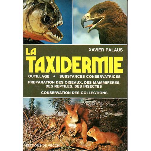 La Taxidermie - Outillage, Substances Conservatrices, Préparation D... on Productcaster.