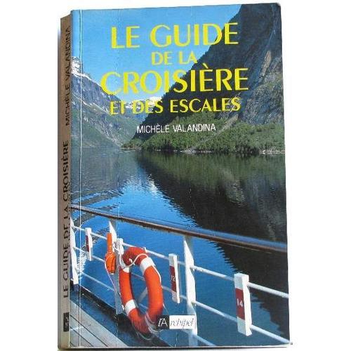 Le Guide De La Croisière Et Des Escales on Productcaster.