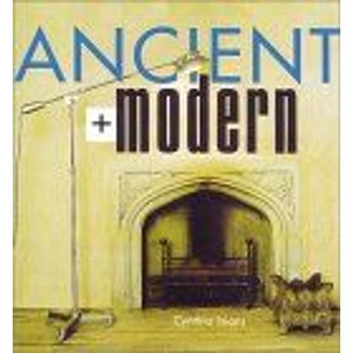 Ancient + Modern (Rodale Organic Style Books) on Productcaster.