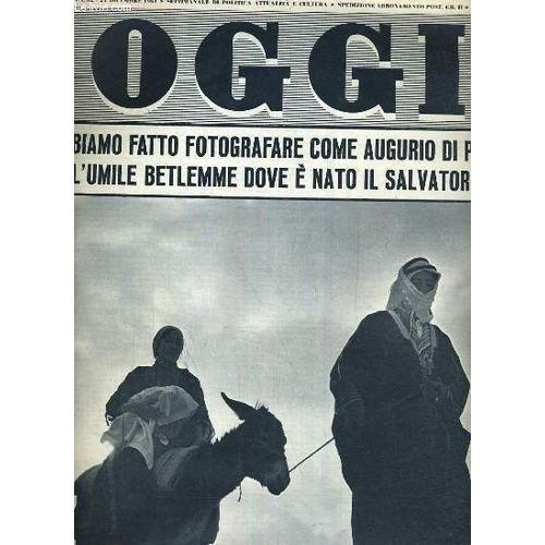 Oggi N°52 Anno Xvii - Abbiamo Fatto Fotografare Come Augurio Di Pa... on Productcaster.