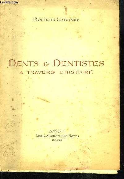 Dents Et Dentistes À Travers L'histoire. Tome 2 on Productcaster.