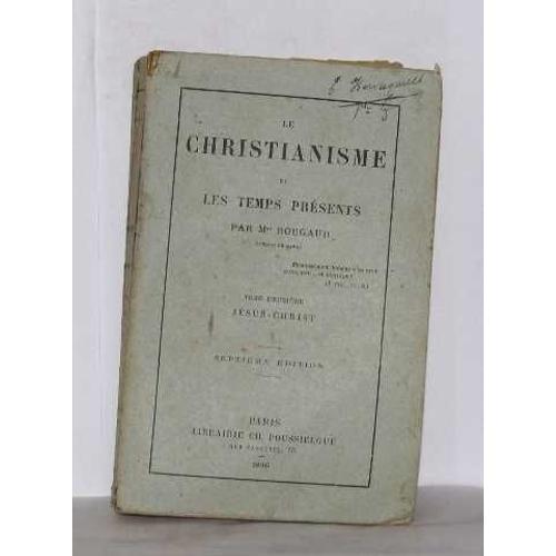 Le Christianisme Et Les Temps Présents Tome Deuxième Jésus-Christ on Productcaster.