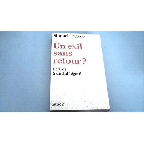 Un Exil Sans Retour ? - Lettres À Un Juif Égaré on Productcaster.