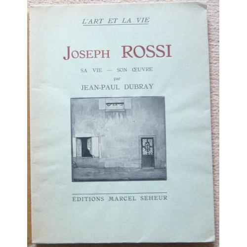 Joseph Rossi Sa Vie Son Oeuvre on Productcaster.