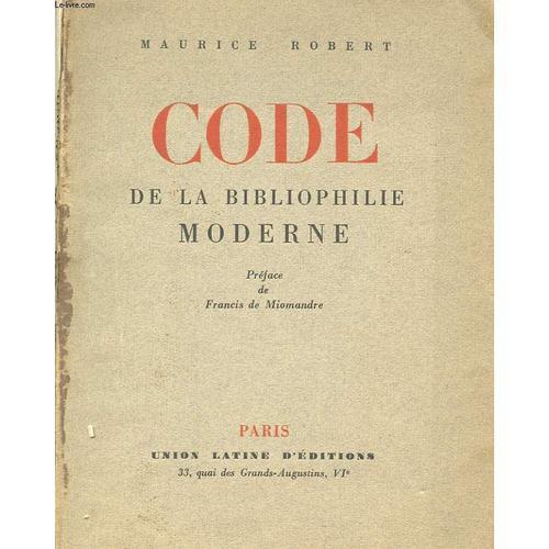 Code De La Bibliophilie Moderne. on Productcaster.