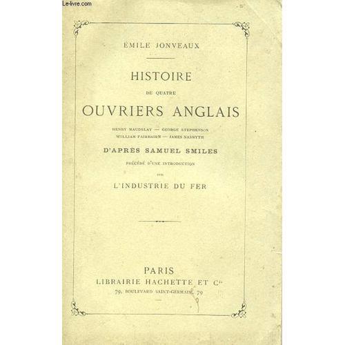 Histoire De Quatre Ouvriers Anglais. Henry Maudslay. George Stephen... on Productcaster.