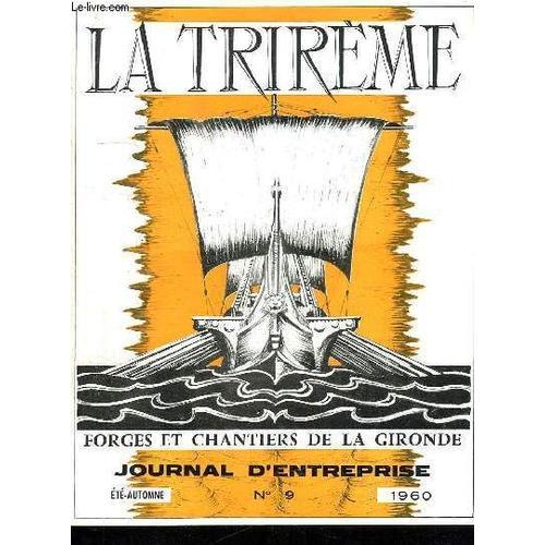 La Trireme Forges Et Chantiers De La Gironde. N° 9. Ete Automne 196... on Productcaster.