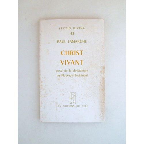 Christ Vivant. Essai Sur La Christologie Du Nouveau Testament. Col... on Productcaster.