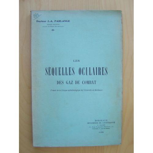 Les Séquelles Oculaires Des Gaz De Combat Livre Dédicacé Par L'aut... on Productcaster.