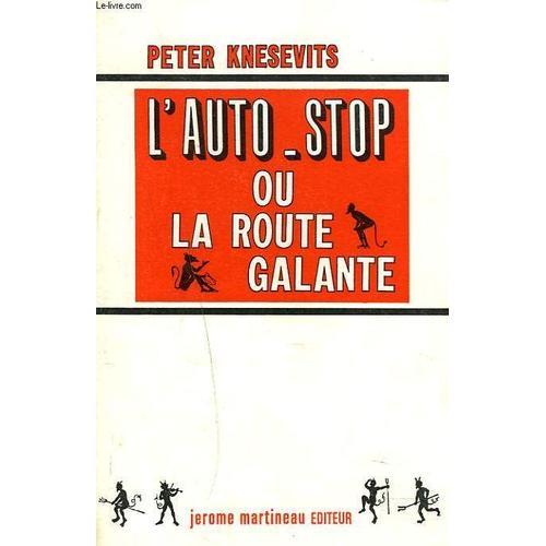 L'auto-Stop Ou La Route Galante. on Productcaster.