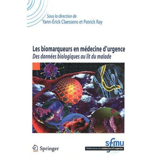 Les Biomarqueurs En Médecine D'urgence - Des Données Biologiques Au... on Productcaster.