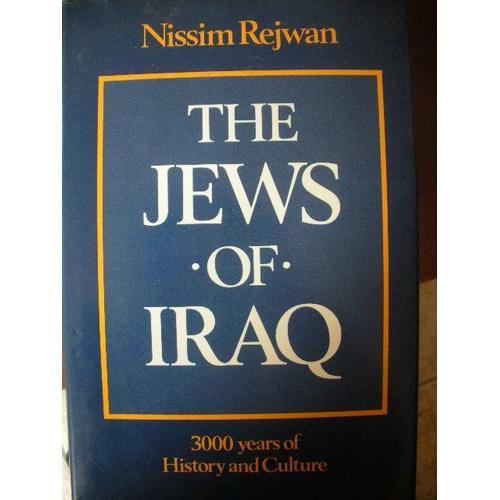 The Jews Of Iraq : 3000 Years Of History And Culture / Nissim Rejwan on Productcaster.