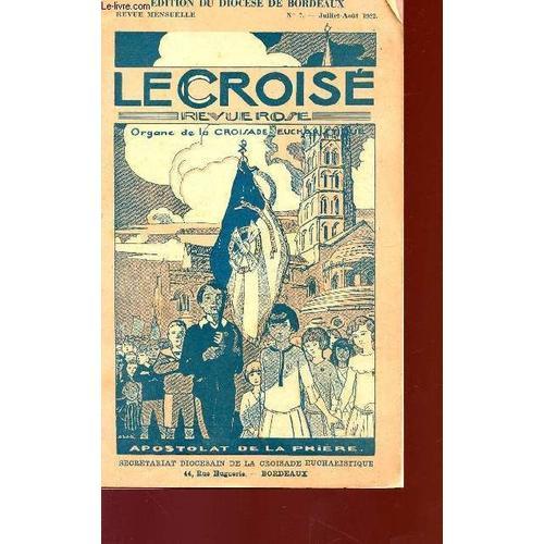 Le Croise - Revue Rose - N°7 - Juillet-Aout 1932 - Organe De La Cro... on Productcaster.