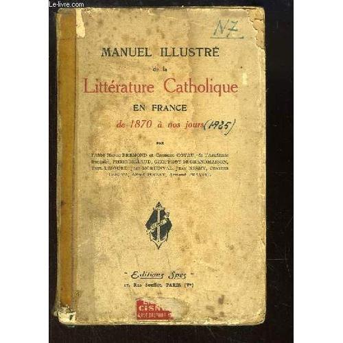 Manuel Illustré De La Littérature Catholique En France De 1870 À No... on Productcaster.