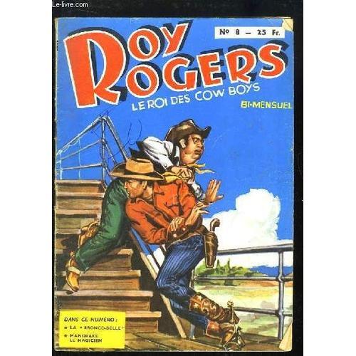 Roy Rogers, Le Roi Des Cow-Boys, N°8 : La Bronco-Belle - Mandrake L... on Productcaster.