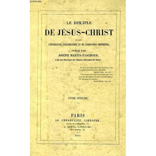 Le Disciple De Jesus-Christ, Recueil D'instructions, D'exhortations... on Productcaster.