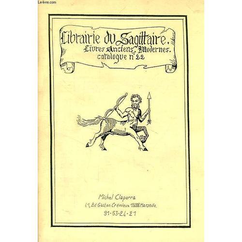 Librairie Du Sagittaire, Livres Anciens Et Modernes, Catalogue N° 22 on Productcaster.