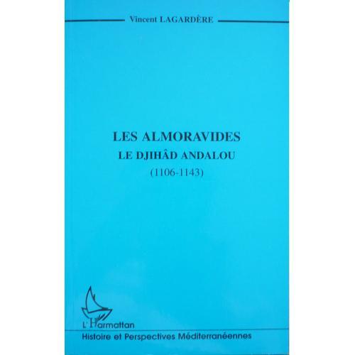 Les Almoravides - Le Djihad Andalou, 1106-1143 on Productcaster.