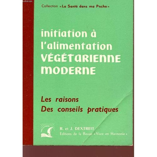 Initiation A L'alimentation Vegetarienne Moderne - Les Raisons - De... on Productcaster.