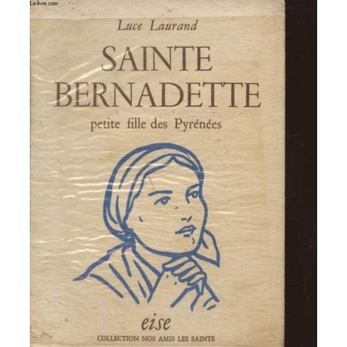 Sainte Bernadette Petite Fille Des Pyrenees - Collection Nos Amis L... on Productcaster.