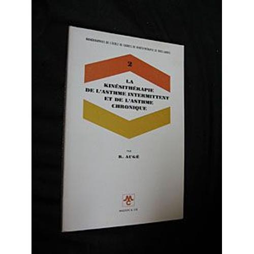 La Kinésithérapie De L'asthme Intermittent Et De L'asthme Chronique on Productcaster.