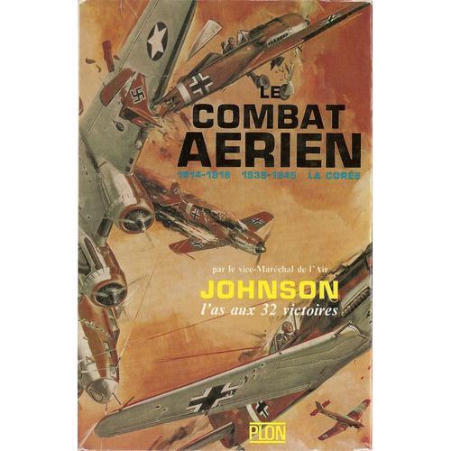 Le Combat Aérien - 1914-1918 - 1939-1945 ; La Corée Le Combat Aérie... on Productcaster.