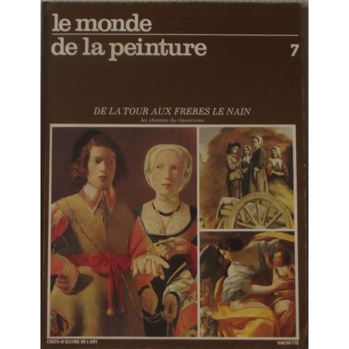 Le Monde De La Peinture N°7. De La Tour Aux Freres Le Nain. Les Che... on Productcaster.