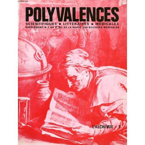 Polyvalences, Scientifiques, Litteraires, Medicales, 2. L'alchilmie... on Productcaster.