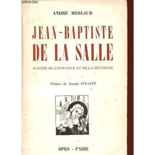 Jean-Baptiste De La Salle / Maitre De L'enfance Et De La Jeuness. on Productcaster.