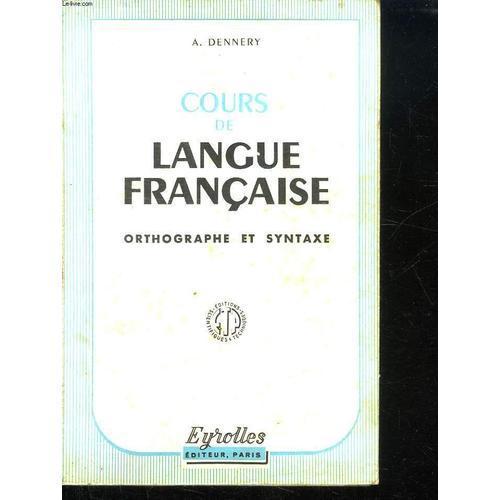 Cours De Langue Francaise. Orthographe Et Syntaxe. on Productcaster.