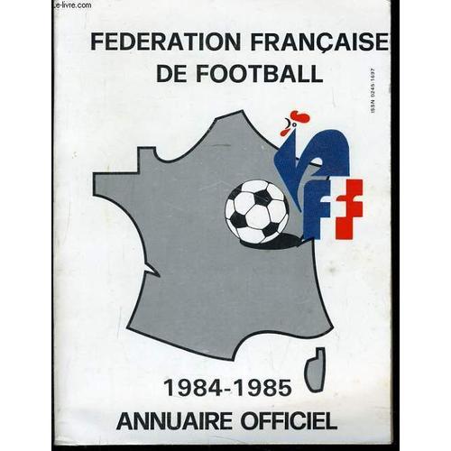 Federation Francais De Football 1984-1985 Annuaire Officiel on Productcaster.