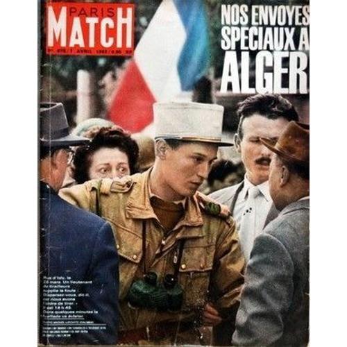 Paris Match 678 : Nos Envoyés Spéciaux À Alger on Productcaster.