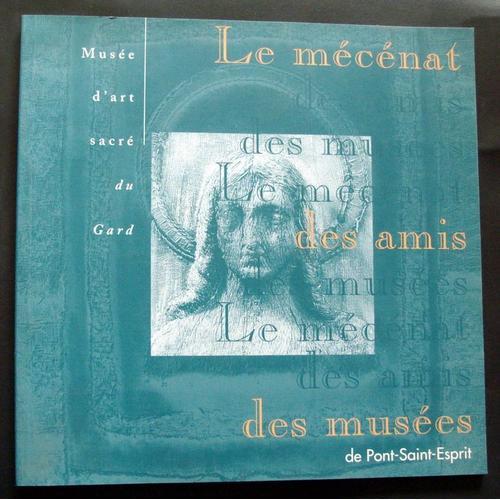 Le Mecenat Des Amis Des Musees De Pont-Saint-Esprit on Productcaster.