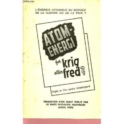 Atom-Energi Fir Krig Eller Fred? / L'energie Atomique Au Service De... on Productcaster.