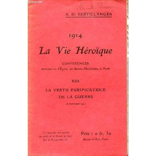 1914 - La Vie Heroique / Conferences Donnees En L'eglise De Sainte ... on Productcaster.