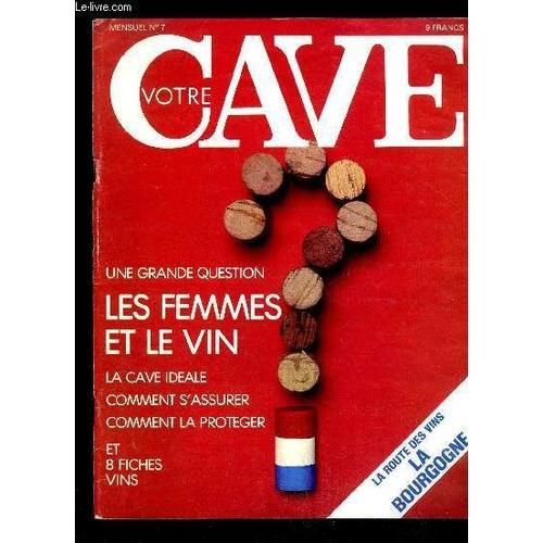 Votre Cave N°7 - Les Femmes Et Le Vinsuzanne De Morlhonvinoscopie :... on Productcaster.