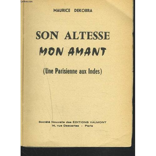 Son Altesse Mon Amant (Une Parisienne Aux Indes) + Envoi De L'auteur. on Productcaster.