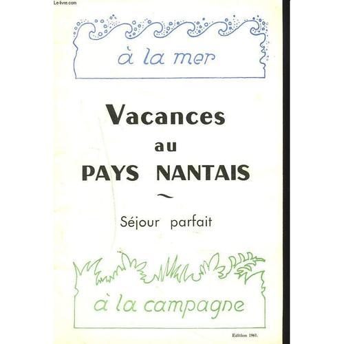 Vacances Au Pays Nantais. Selour Parfait. A La Mer, A La Campagne. on Productcaster.