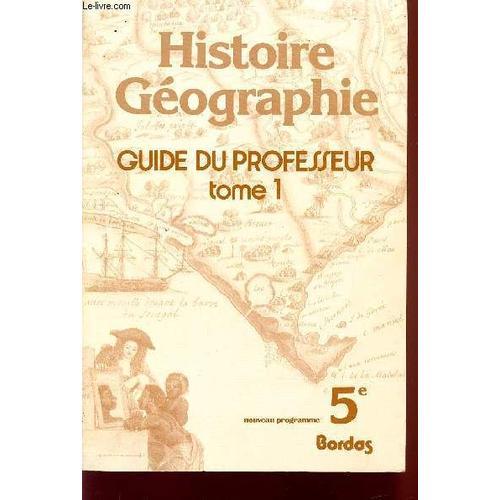 Histoire Geographie / Guide Du Professeur / Tome 1 / Nouveau Progra... on Productcaster.